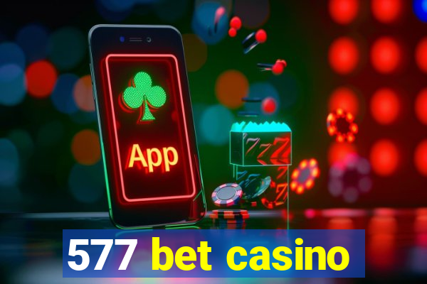 577 bet casino